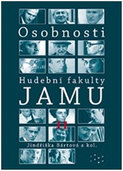 Osobnosti Hudební fakulty JAMU II - 