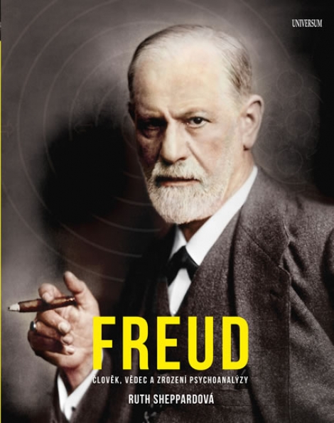 Freud - Člověk, vědes, a zrození psychoanalýzy
