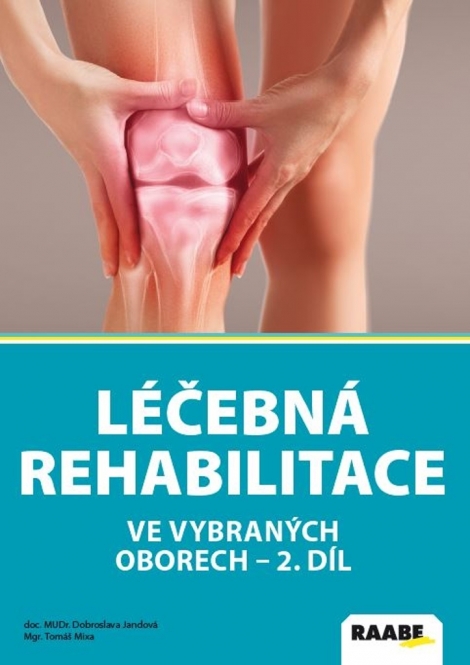 Léčebná rehabilitace ve vybraných oborech - 2. díl - 