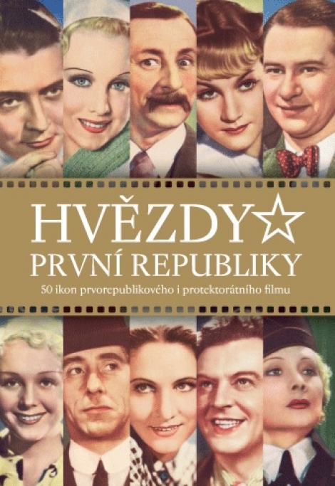 Hvězdy první republiky (druhé doplněné vydání) - 50 ikon prvorepublikového i protektorátního filmu
