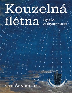 Kouzelná flétna - Opera a mystérium