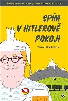 Spím v Hitlerově pokoji - 