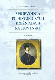 Sprievodca po historických knižniciach na Slovensku IV. zväzok - Peter Sabov