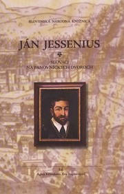 Ján Jessenius - Slováci na panovníckych dvoroch