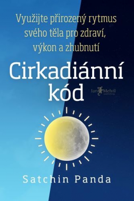 Cirkadiánní kód - Využijte své biorytmy pro zlepšení zdraví, dobití energie a zhubnutí