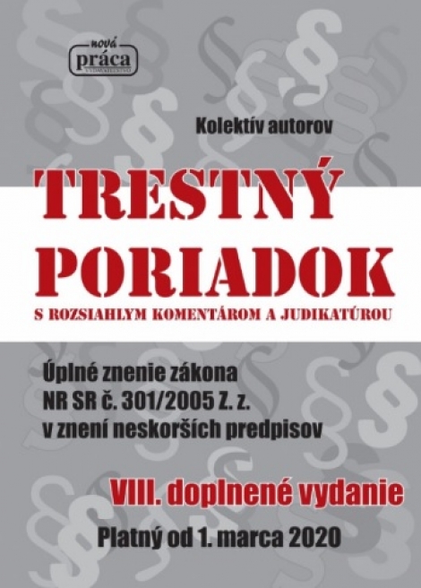 Trestný poriadok (platný od 1.marca 2020) - s rozsiahlym komentárom a judikatúrou