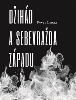 Džihád a sebevražda Západu - 