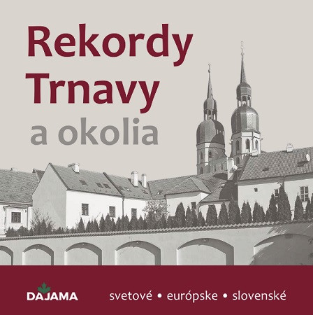 Rekordy Trnavy a okolia - 