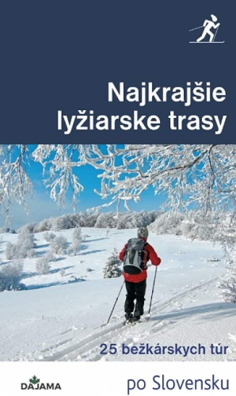 Najkrajšie lyžiarske trasy - 25 bežkárskych túr po Slovensku