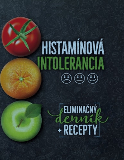 Histamínová intolerancia - Michaela Klamová, kolektiv