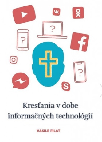 Kresťania v dobe informačných technológií - Vasile Filat