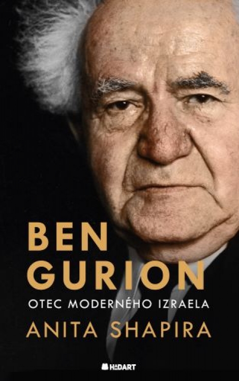 Ben Gurion. Otec moderného Izraela - Anita Shapira