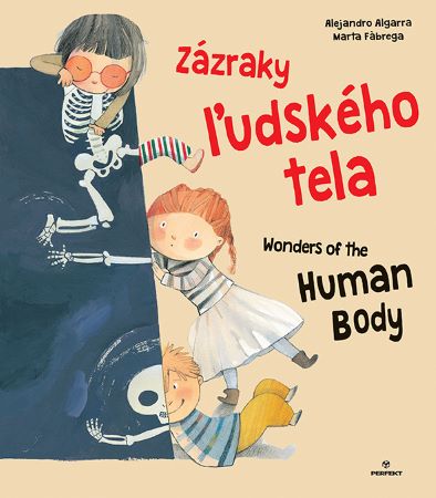 Zázraky ľudského tela / Wonders of the Human body - Dvojjazyčná kniha  slovensko-anglická