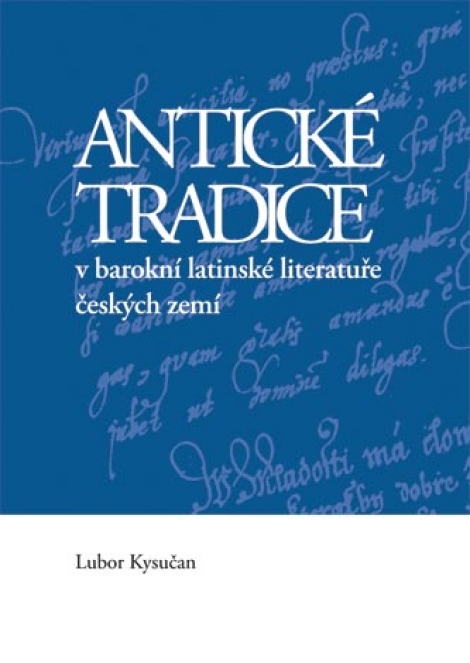 Antické tradice v barokní latinské literatuře českých zemí - 