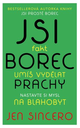 Jsi fakt borec - umíš vydělat prachy. Nastavte si mysl na blahobyt