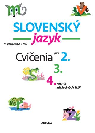 Slovenský jazyk, cvičenia pre 2., 3. a 4. ročník základných škôl - 
