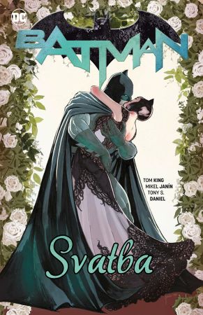 Batman 7: Svatba - Znovuzrození hrdinů DC