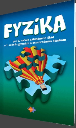 Fyzika pre pre 6. ročník základných škôl a 1. ročník gymnázii s osemročným štúdiom - 