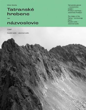 Tatranské hrebene - názvoslovie 1.časť - 1.časť Kopské sedlo - Javorové sedlo