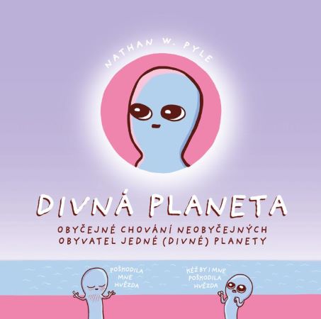 Divná planeta - Obyčejné chování neobyčejných obyvatel jedné (divné) planety