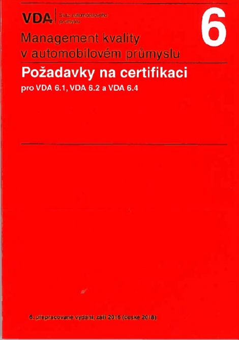 Management kvality v automobilovém průmyslu VDA 6 (6.vydání) - Požadavky na certifikaci pro VDA 6.1, VDA 6.2 a VDA 6.4