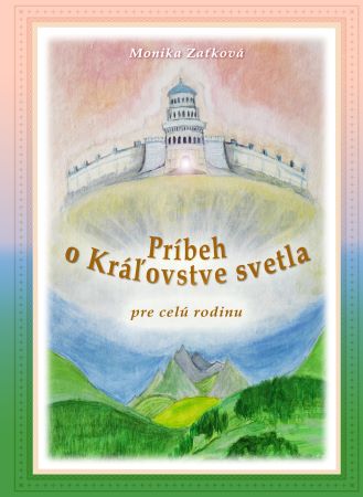 Príbeh o Kráľovstve svetla - pre celú rodinu