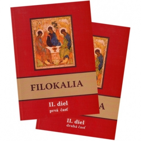 Filokalia II. diel (prvá + druhá časť) SET - alebo láska k dobru, kráse a čnosti