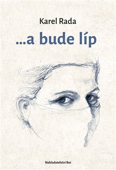 ...a bude líp - 