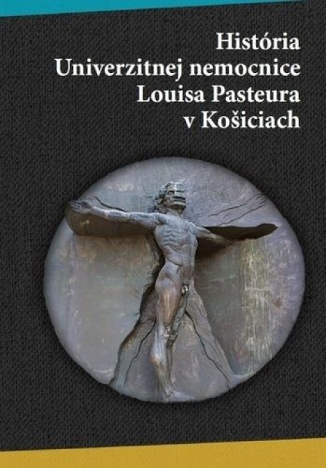 História univerzitnej nemocnice Louisa Pasteura v Košiciach - 