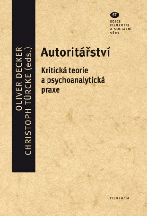 Autoritářství (svazek 67) - Kritická teorie a psychoanalytická praxe