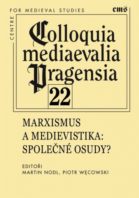 Marxismus a medievistika. Společné osudy? (svazek 22) - 