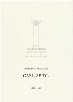 Architekt Carl Seidl 1858-1936 - 