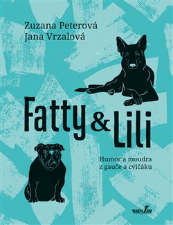 Fatty a Lili - Humor a moudra z gauče a cvičáku