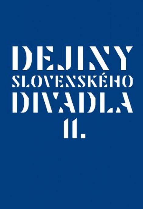 Dejiny slovenského divadla II. - 