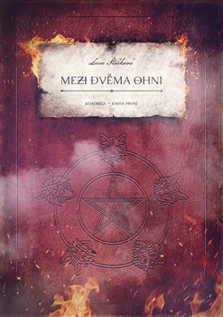 Mezi dvěma ohni - Kvadriga - kniha první