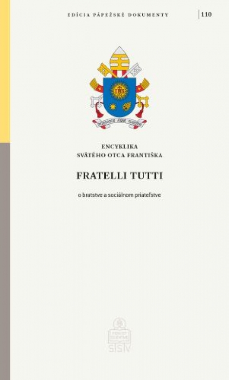 Fratelli Tutti - o bratstve a sociálnom priateľstve