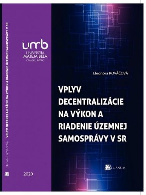 Vplyv decentralizácie na výkon a riadenie územnej samosprávy v Slovenskej republike - 