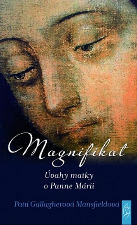 Magnifikat - Úvahy matky o Panne Márii