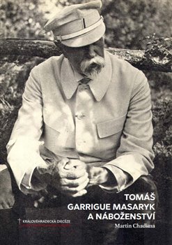 Tomáš Garrigue Masaryk a náboženství - 