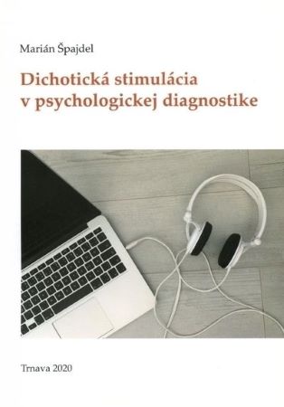 Dichotická stimulácia v psychologickej diagnostike - 
