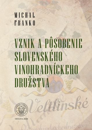 Vznik a pôsobenie slovenského vinohradníckeho družstva - 