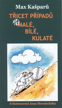 Třicet případů, aneb malé, bílé, kulaté - 