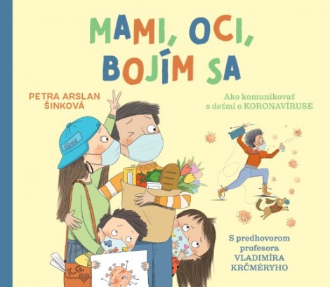 Mami, oci, bojím sa - Ako komunikovať s deťmi o koronavíruse