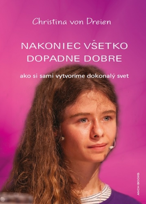 Nakoniec všetko dopadne dobre - ako si sami vytvoríme dokonalý svet