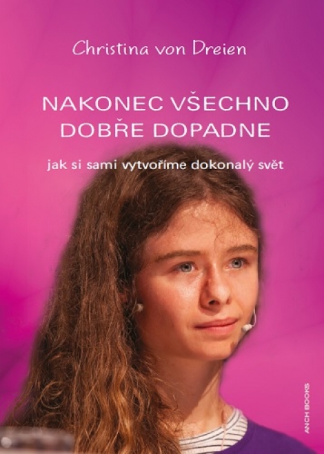 Nakonec všechno dobře dopadne - jak si sami vytvoříme dokonalý svět