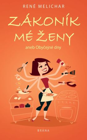 Zákoník mé ženy aneb Obyčejné dny - 
