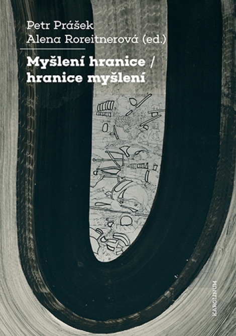 Myšlení hranice / hranice myšlení - 