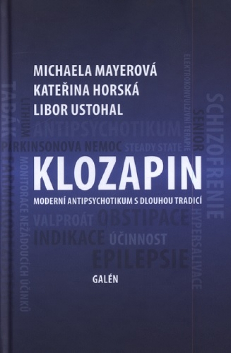 Klozapin - Moderní antipsychotikum s dlouhou tradicí
