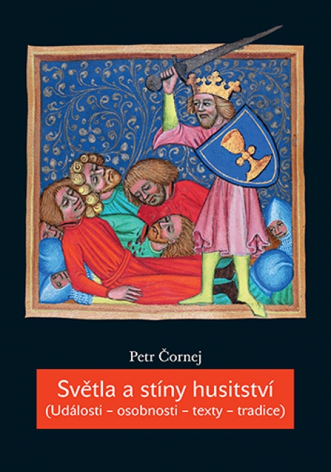 Světla a stíny husitství - Události - osobnosti - texty - tradice