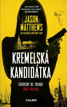 Kremelská kandidátka - Rudá volavka (3.díl)